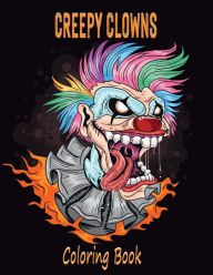 Title: Creepy Clowns Coloring Book: Evil Clown Illustrations For Adults and Teens, Author: Dee