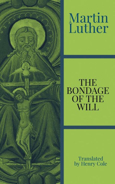 The Bondage of the Will