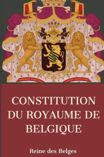 Constitution du Royaume Belgique
