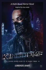 Title: Kingdoms: Young Kings Rise Up In Dark Times, Author: Lorenzo Hart