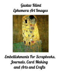 Title: Gustave Klimt Ephemera Art Images: Embellishments for Scrapbooks, Journals and Arts and Crafts, Author: Paper Moon Media