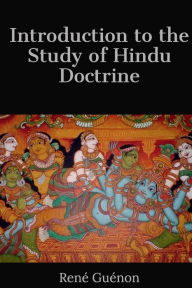 Title: Introduction to the Study of Hindu Doctrine, Author: Rene Guenon