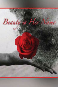 Title: Beauty is Her Name, Author: Pamela Barnett Andrea Bevis