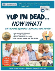 Title: Yup I'm Dead...Now What? The Boomer Edition: A Guide to My Life Information, Documents, Plans and Final Wishes, Author: Caringhub