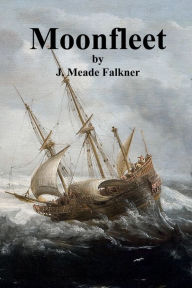 Title: Moonfleet, Author: J. Meade Falkner