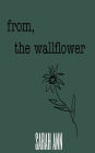 from, the wallflower