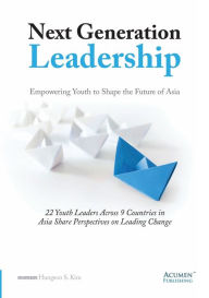 Title: Next Generation Leadership, Author: Hungsoo S. Kim