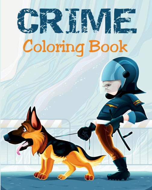 Coloring Book Crime Easy Coloring Book for Teens and Adults by Dee