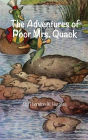 The Adventures of Poor Mrs. Quack