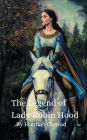 The Legend of Lady Robin Hood