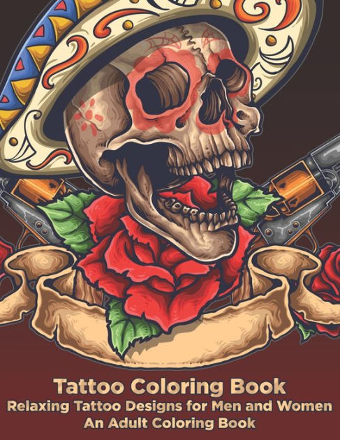 Tattoo Coloring Book - Relaxing Tattoo Designs for Men and Women - An ...
