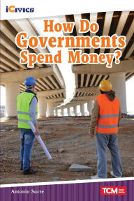 Title: How Do Governments Spend Money?, Author: Antonio Sacre