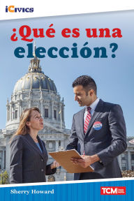 Title: ¿Qué es una elección?, Author: Sherry Howard