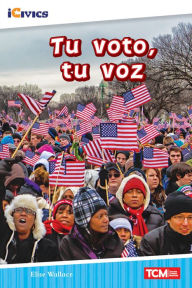Title: Tu voto, tu voz, Author: Elise Wallace