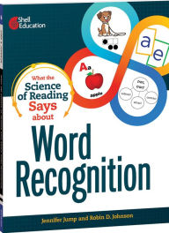 Title: What the Science of Reading Says about Word Recognition, Author: Jennifer Jump