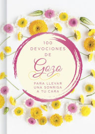 Title: 100 días de gozo: Para llevar una sonrisa a tu cara, Author: B&H Español Editorial Staff