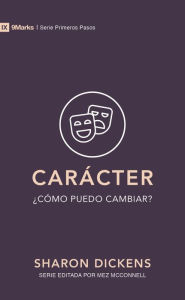 Title: Carácter: ¿Cómo puedo cambiar?, Author: Sharon Dickens