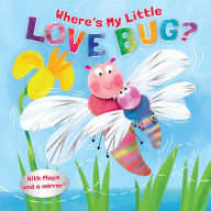 Title: Where's My Little Love Bug?: A Mirror Book, Author: Pamela Kennedy