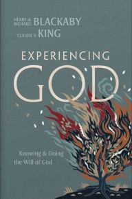 Title: Experiencing God (2021 Edition): Knowing and Doing the Will of God, Author: Henry T. Blackaby