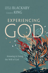 Title: Experiencing God (2021 Edition): Knowing and Doing the Will of God, Author: Henry T. Blackaby