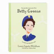 Title: Betty Greene, Author: Laura Caputo-Wickham