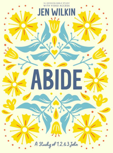 abide-bible-study-book-with-video-access-a-study-of-1-2-and-3-john