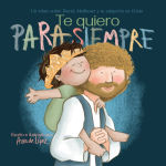 Alternative view 1 of Te quiero para siempre: Un relato sobre David, Mefiboset y tu adopción en Cristo
