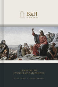 Title: Leyendo los Evangelios sabiamente, Author: B&H Español Editorial Staff