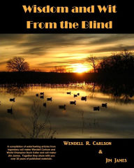 Mobi books free download Wisdom and Wit From the Blind in English  by Wendell R Carlson, Jim James 9781087818283
