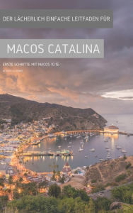 Title: Der lächerlich einfache Leitfaden für MacOS Catalina: Erste Schritte mit MacOS 10.15, Author: Scott La Counte