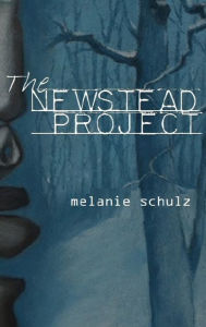 Title: The Newstead Project, Author: Melanie Schulz
