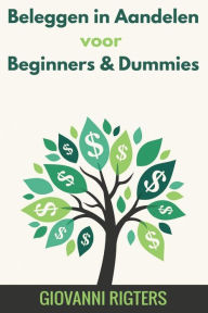 Title: Beleggen in Aandelen voor Beginners & Dummies, Author: Giovanni Rigters