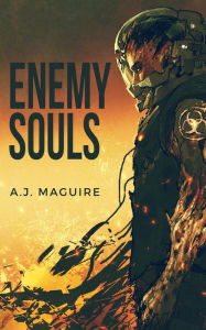 Title: Enemy Souls, Author: A.J. Maguire