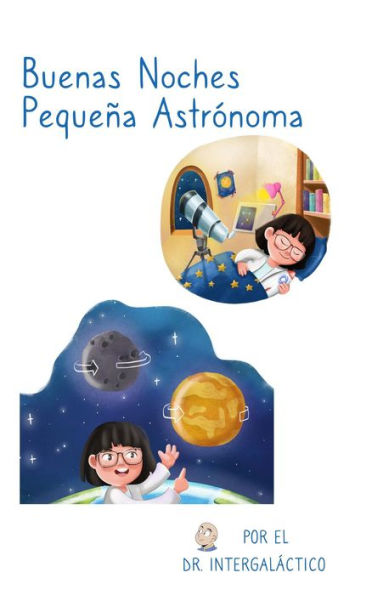 Buenas Noches Pequeña Astrónoma