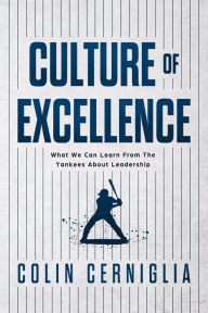 Title: Culture of Excellence, Author: Colin Cerniglia