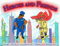 Title: Heroes and Friends, Author: Ferdinand Singleton