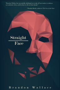 Title: Straight-Face, Author: Brandon Wallace