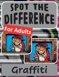 Title: Spot the Difference Book for Adults - Graffiti, Author: Drew Harris