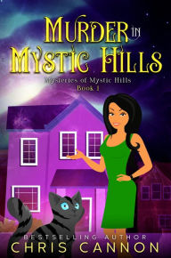 Title: Murder in Mystic Hills, Author: Chris Cannon