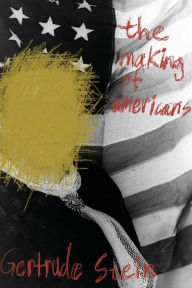 Title: The Making of Americans, Author: Gertrude Stein