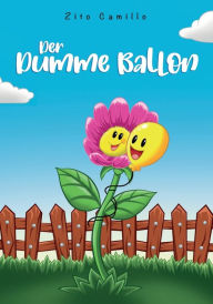 Title: Der dumme Ballon, Author: Zito Camillo