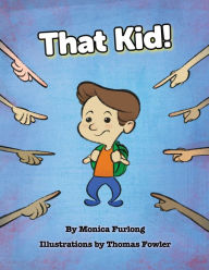 Title: That Kid!, Author: Monica Furlong