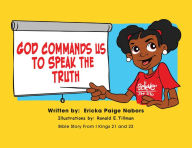 Title: God Commands us to Speak the Truth, Author: Ericka P. Nabors