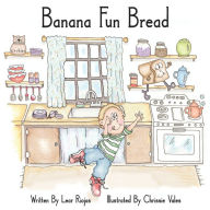 Title: Banana Fun Bread, Author: Lear None Riojas