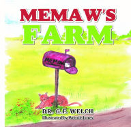 Title: Memaw's Farm, Author: G. F Welch