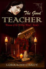 The Good Teacher: Women of the Willow Wood, Book 1