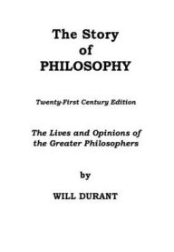 Title: The Story of Philosophy, Author: Will Durant