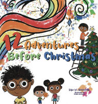 Title: 12 Adventures Before Christmas, Author: Lisa W. Beckwith