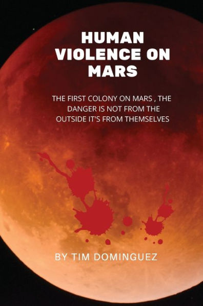 Human Violence on Mars