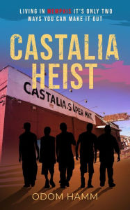 Title: Castalia Heist, Author: ODOM HAMM